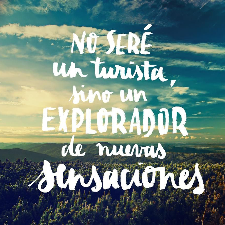 Enamorate de Lugares en los que nunca has estado y de gente que nunca has conocido